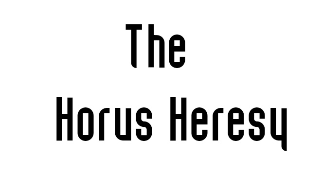 The Horus Heresy